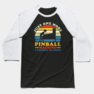 Pinball Machine I Promise No More Baseball T-Shirt